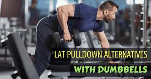 While there are other ways to effectively train the lats, it seems that many lifters still prefer lat pulldown machines. 5 Powerful Lat Pulldown Alternatives With Dumbbells