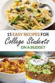 15 Easy Recipes For College Students On A Budget Society19 Fun Easy Recipes Student Recipes College Dinner Recipes
