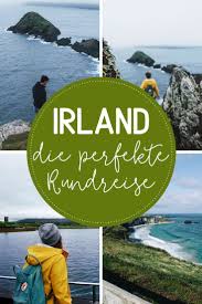 Rundreise Durch Ganz Irland Die Schonste Route Hochseiltraum In 2020 Rundreise Irland Rundreise Irland