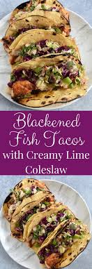 Bar louie nutrition blackened fish tacos. Blackened Fish Tacos With Creamy Lime Coleslaw The Nutritionist Reviews