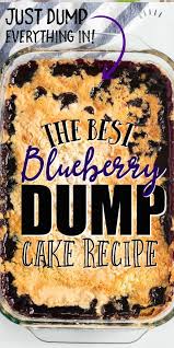 Southern Style Blueberry Dump Cake Just 4 Ingredients Blueberry Dump Cakes Filling Recipes Dump Cake Recipes