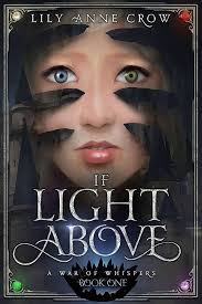 Amazon.com: If Light Above: A War of Whispers Book 1 eBook : Crow, Lily  Anne: Books