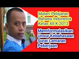 Struktur dan sistematika surat lamaran pekerjaan yang baik dan benar. Pelajaran 2 Memformulasikan Unsur Kebahasaan Surat Lamaran Pekerjaan Youtube