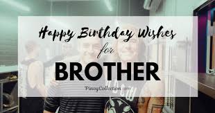Check spelling or type a new query. Birthday Wishes For Brother 570 Best Happy Birthday Wishes