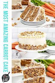 The Most Amazing Carrot Cake Recipe Delicious Cake Recipes Easter Desserts Recipes Dessert Recipes