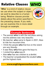 In the free exercises, you can practice relative clauses. English Relative Clauses With Who Definition And Examples Who Is A Kind Of Relative Clause We Use When Th Relative Clauses English Grammar English Sentences