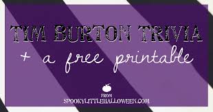 Play this game to review reading. Halloween Game Tim Burton Trivia A Free Printable Spooky Little Halloween
