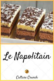 Le Napolitain La Recette Facile Recette Facile Gateaux Et Desserts Recette