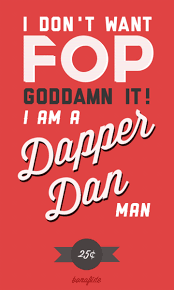 A Geographical Oddity Dapper Dan Brother Where Art Thou Best Movie Quotes