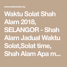 We did not find results for: Waktu Solat Shah Alam 2018 Selangor Shah Alam Jadual Waktu Solat Solat Time Shah Alam Apa Masa Membaca Solat Shah Alam Azan Solat Shah Alam