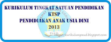 Maybe you would like to learn more about one of these? Ktsp Paud 2013 Pendidikan Anak