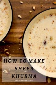 Sheer Khurma Eid Dessert Mirchi Tales Recipe In 2020 Desserts Eid Food Sheer Khurma