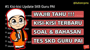 Tips belajar skb guru sd skor 375!! Contoh Soal Cpns 2018 Wajib Tahu Kisi Kisi Update Dan Puluhan Soal Tes Skb Cpns Guru Pendidikan Agama Islam Pai Icpns