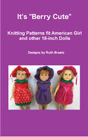 94mm x 178mm (3.76 x 7.12) stitches: Smashwords It S Berry Cute Knitting Patterns Fit American Girl And Other 18 Inch Dolls A Book By Ruth Braatz