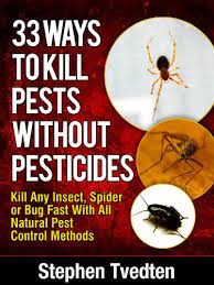 Is there a way to locate the nest of cockroaches, drill a hole in the wall and spray pesticide in to eliminate the problem? 33 Ways To Kill Pests Without Pesticides Kill Any Insect Spider Or Bug Fast With All Natural Pest Control Methods Organic Pest Control Kindle Edition By Tvedten Stephen Crafts Hobbies