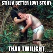 Čus, no jasně *hrajou lolko* hoki: Still A Better Love Story Than Twilight Deliverance Meme Generator