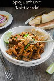 Spicy Lamb Liver Kaleji Masala Gastronomic Bong Recipe Spicy Dishes Spicy Indian Food Recipes Vegetarian