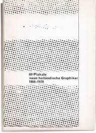 60 Plakate Neun Hollandische Graphiker 1956 1970 Graphic Design Collection Graphic Design Typography Typography Graphic