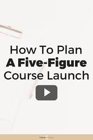 How To Plan A Five Figure Course Launch Launching An Online Course Or A Service Can Seem Like A Lot Course Launch Business Management Degree Online Education