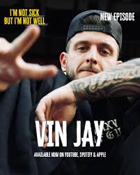you've been asking me to have Vin Jay