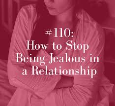 While jealous feelings are normal, jealous actions are very rarely justified. How To Stop Being Jealous In A Relationship Abby Medcalf