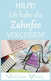 Hilfe Ich Habe Die Zahnfee Vergessen Verflixter Alltag
