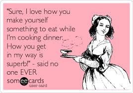 Eugene my name's eugene berger, i studied here in oxford for four years er, studying modern languages at somerv Sure I Love How You Make Yourself Something To Eat While I M Cooking Dinner How You Get In My Way Is Superb Said No One Ever Mom Ecard