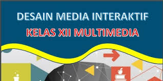 Rpp satu halaman desain multimedia interaktif kelas xii kurikulum 2013 ini untuk semester 1 dan 2, adapu materi pokoknya sebagai berikut nah untuk mendownload rpp desain multimedia interaktif 1 lembar kelas xii smk kurikulum 2013/k13, anda bisa mendownloadnya melalui tautan link di. Guru Berbagi Bahan Ajar Desain Media Interaktif Kd 3 5