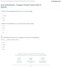 quiz worksheet irregular present tense verbs in spanish study com