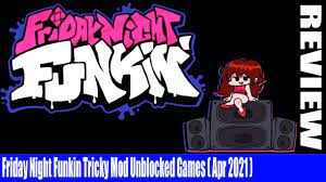 Friday Night Funkin Tricky Mod Unblocked Games April
