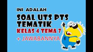Kunci jawaban buku tematik tema 7 kelas 4 halaman 70 71 72 73. Soal Uts Kelas 4 Semester 2 Kurikulum 2013 Tema 7 Nurul Hidayah