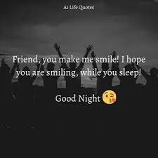 My wishes tonight is for you to be happy till the end of the time. Top 120 Heart Touching Good Night Quotes For Friends