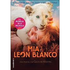 Catálogo, wallpapers, novelas completas, primeros capítulos, marcapáginas y calendarios listos para imprimir. Mia Y El Leon Blanco La Novela De La Pelicula Autor Studio Canal Pdf Gratis