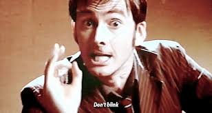 I'm too scared to blink. Quote Of The Day Tenth Doctor Doctor Who Amino
