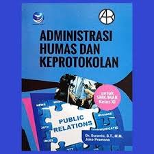 2 otomatisasi tata kelola humas dan keprotokolan kelas i untuk smk mak setelah mempelajari bab ini diharapkan peserta didik dapat. Download Buku Administrasi Humas Dan Keprotokolan Kelas Xii Teman Sekolah