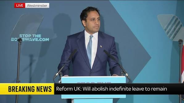 Reform UK's Zia Yusuf says his party would abolish indefinite leave to  remain, "replacing it with a five-year renewable work visa, with a special  visa available to spouses of UK citizens.", ...