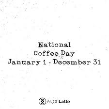It S National Coffee Day All Year Long Around Here Funny Coffee Quotes Coffee Day Funny Long Funny Coffee Quotes Coffee Quotes National Coffee Day