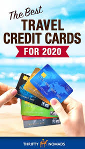 The Best Travel Credit Cards For 2020 In 2020 Best Travel Credit Cards Travel Credit Cards Travel Cards
