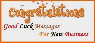 Congratulations to you in opening your new shop. Congratulation Messages Business