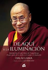 DE AQUÍ A LA ILUMINACIÓN. INTRODUCCIÓN AL TEXTO CLÁSICO DE TSONG-KHA-PA. EL  GRAN TRATADO DE LOS ESTADIOS E. DALÁI LAMA. 9788484454854 Librería COMPAS  Universidad