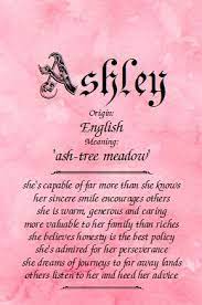 Meaning Of The Name Ashley Namemeaningsonline Com Ashley Name Names With Meaning Meant To Be