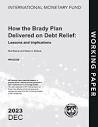 How the Brady Plan Delivered on Debt Relief: Lessons and ...