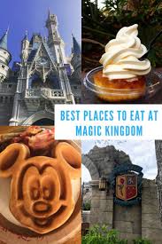 6 Best Places To Eat In Magic Kingdom In 2020 Best Magic Kingdom Restaurants Magic Kingdom Snacks Magic Kingdom Restaurants
