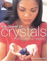 The Power of Crystals and Crystal Healing used book by Simon Lilly, Sue  Lilly: 9781842159491