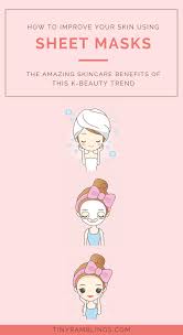 Benefits Of Sheet Masks For Skincare Tiny Ramblings Sheet Mask Good Skin Tips Skin Care