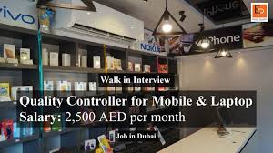 Quality Controller For Mobile And Laptop Walk In Interview In Dubai Dubai Job Job Information