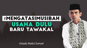 Setelah melakukan ikhtiar manusia sebaiknya tawakal dan menyerahkan hasilnya kepada allah swt. Optimis Ikhtiar Dan Tawakal Dari Cobaan Allah Swt Ustadz Abdul Somad Religione Youtube