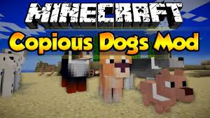 They have the ability to breed, so you'll see baby animals in the . Copious Dogs Mod For Minecraft 1 17 1 1 16 5 1 15 2
