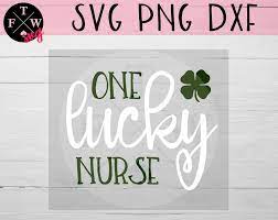 Download One Lucky Nurse Svg Nursesvg St Patrick S Day Svg Etsy Svg Teacher Files Lucky