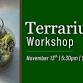 The Terrarium Workshop at Bentley Ridge event in Grimes, IA